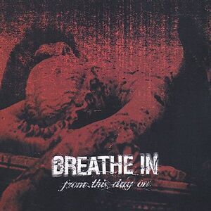Breathe In - From This Day on  CD